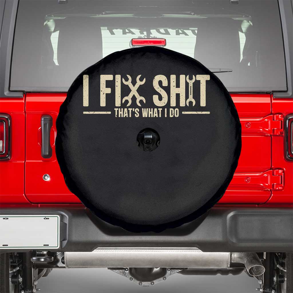I Fix Shit Thats What I Do Spare Tire Cover Funny Handyman Gift