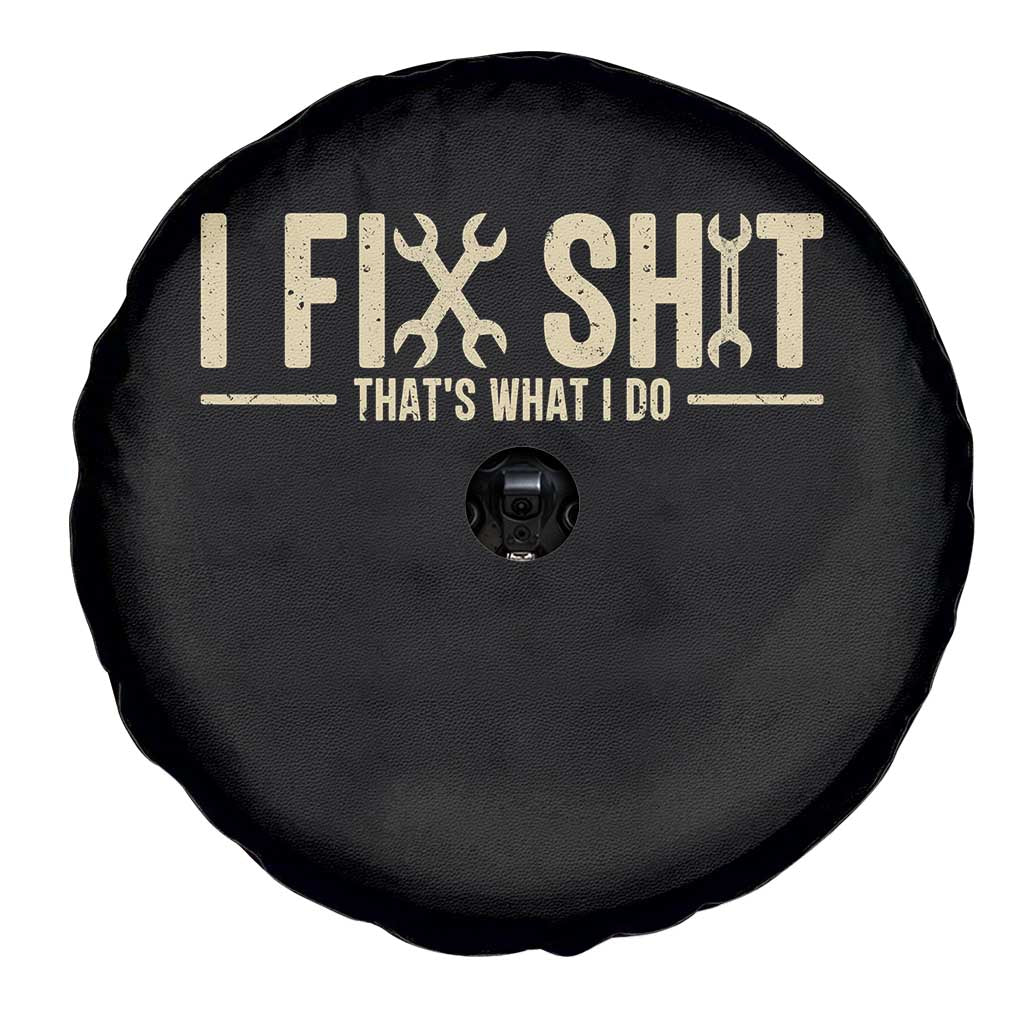 I Fix Shit Thats What I Do Spare Tire Cover Funny Handyman Gift
