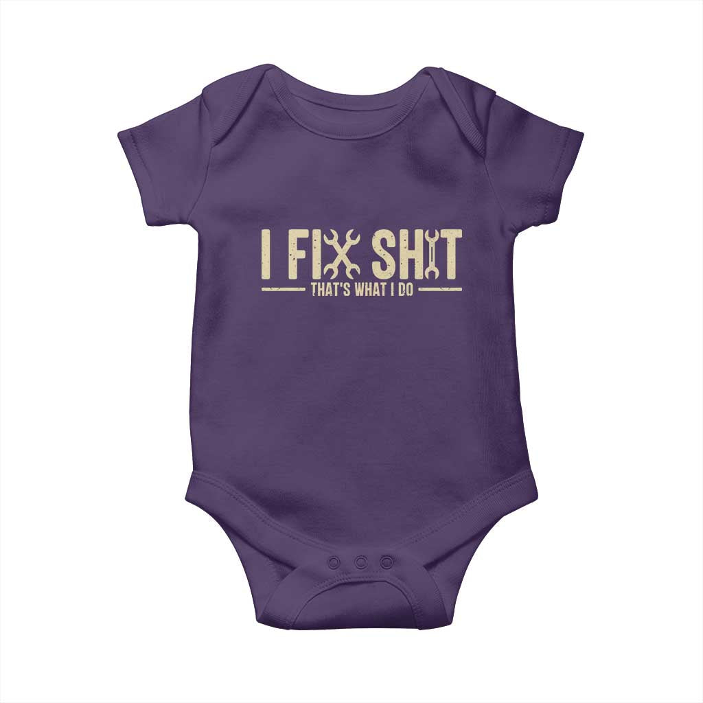 I Fix Shit Thats What I Do Baby Onesie Funny Handyman Gift