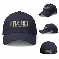 I Fix Shit Thats What I Do Baseball Cap Funny Handyman Gift