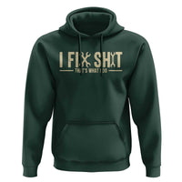 I Fix Shit Thats What I Do Hoodie Funny Handyman Gift