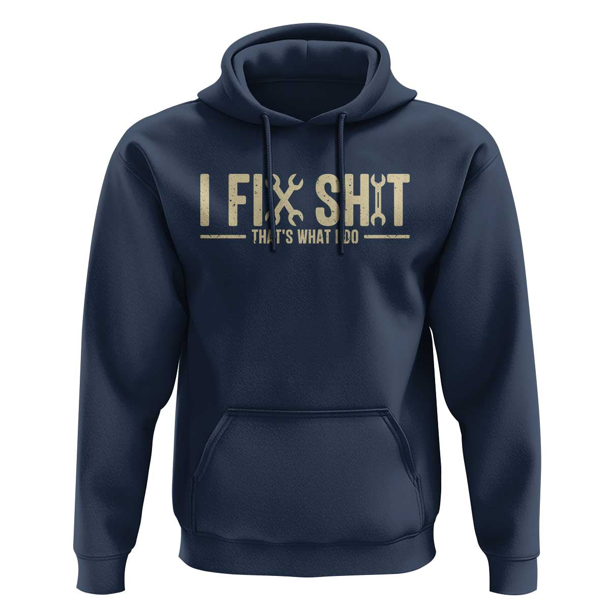 I Fix Shit Thats What I Do Hoodie Funny Handyman Gift