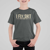 I Fix Shit Thats What I Do T Shirt For Kid Funny Handyman Gift