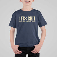 I Fix Shit Thats What I Do T Shirt For Kid Funny Handyman Gift