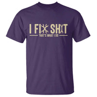 I Fix Shit Thats What I Do T Shirt Funny Handyman Gift