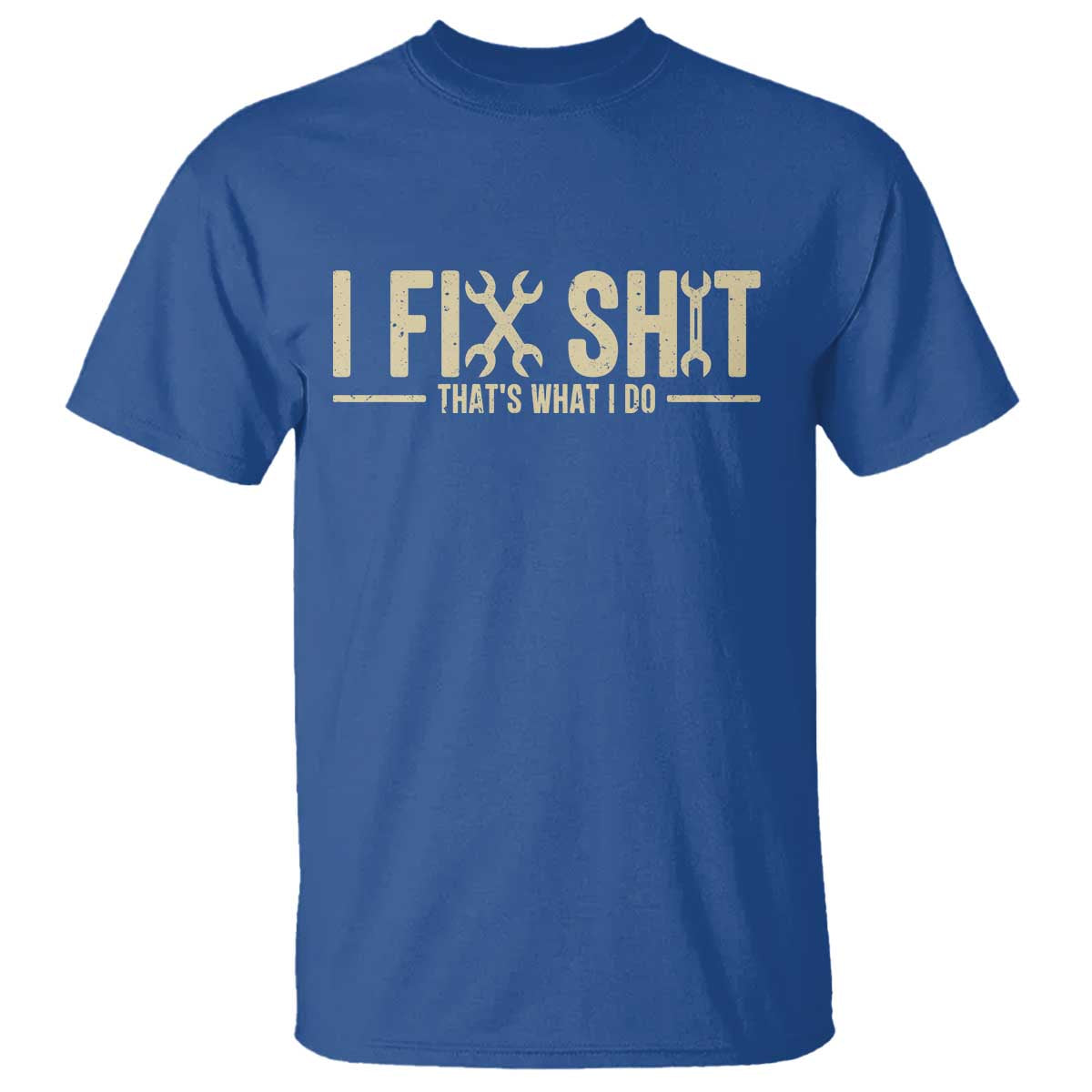 I Fix Shit Thats What I Do T Shirt Funny Handyman Gift