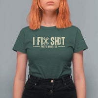 I Fix Shit Thats What I Do T Shirt For Women Funny Handyman Gift