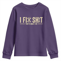 I Fix Shit Thats What I Do Youth Sweatshirt Funny Handyman Gift