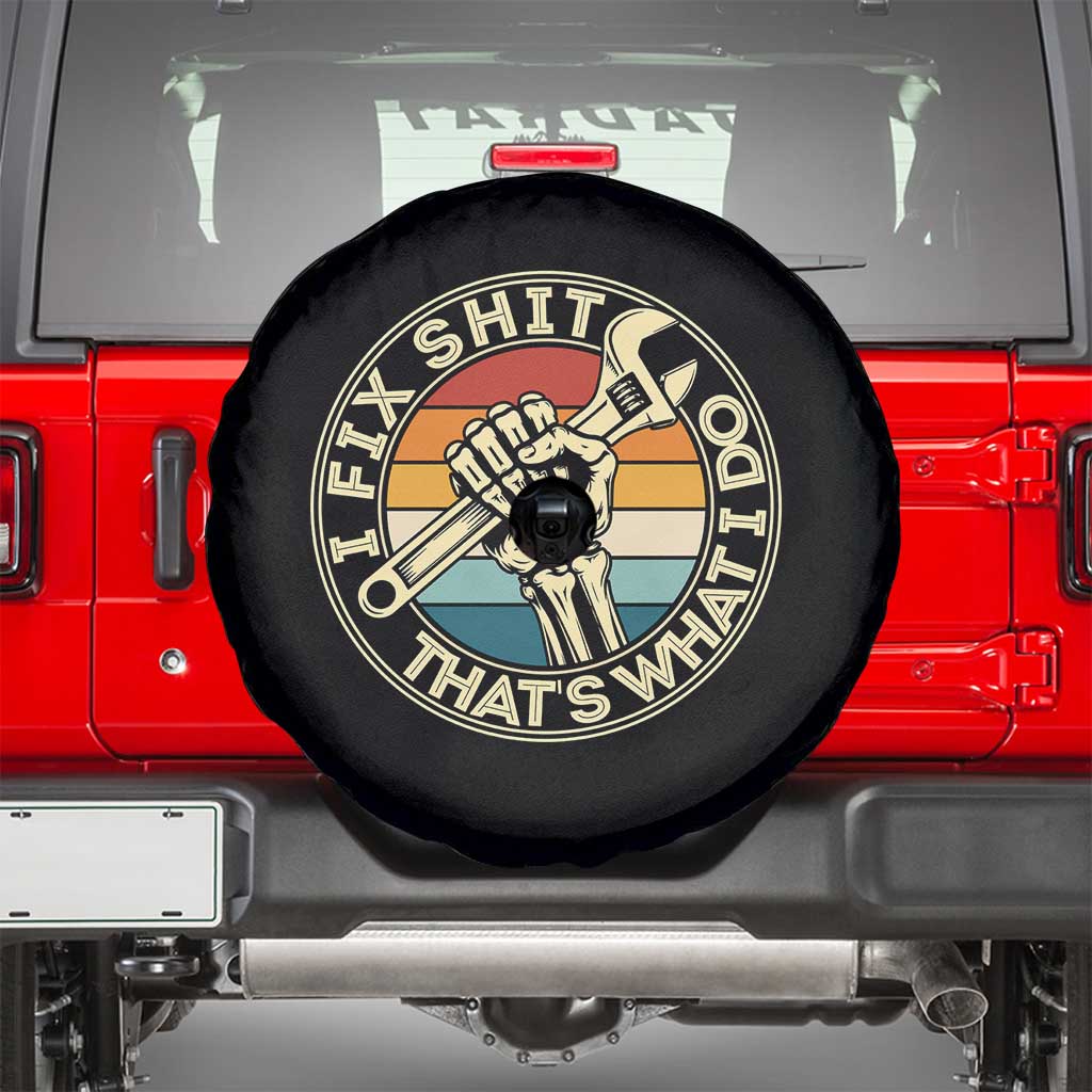 Vintage Skeleton Wrench Graphic Spare Tire Cover I Fix Shit Thats What I Do