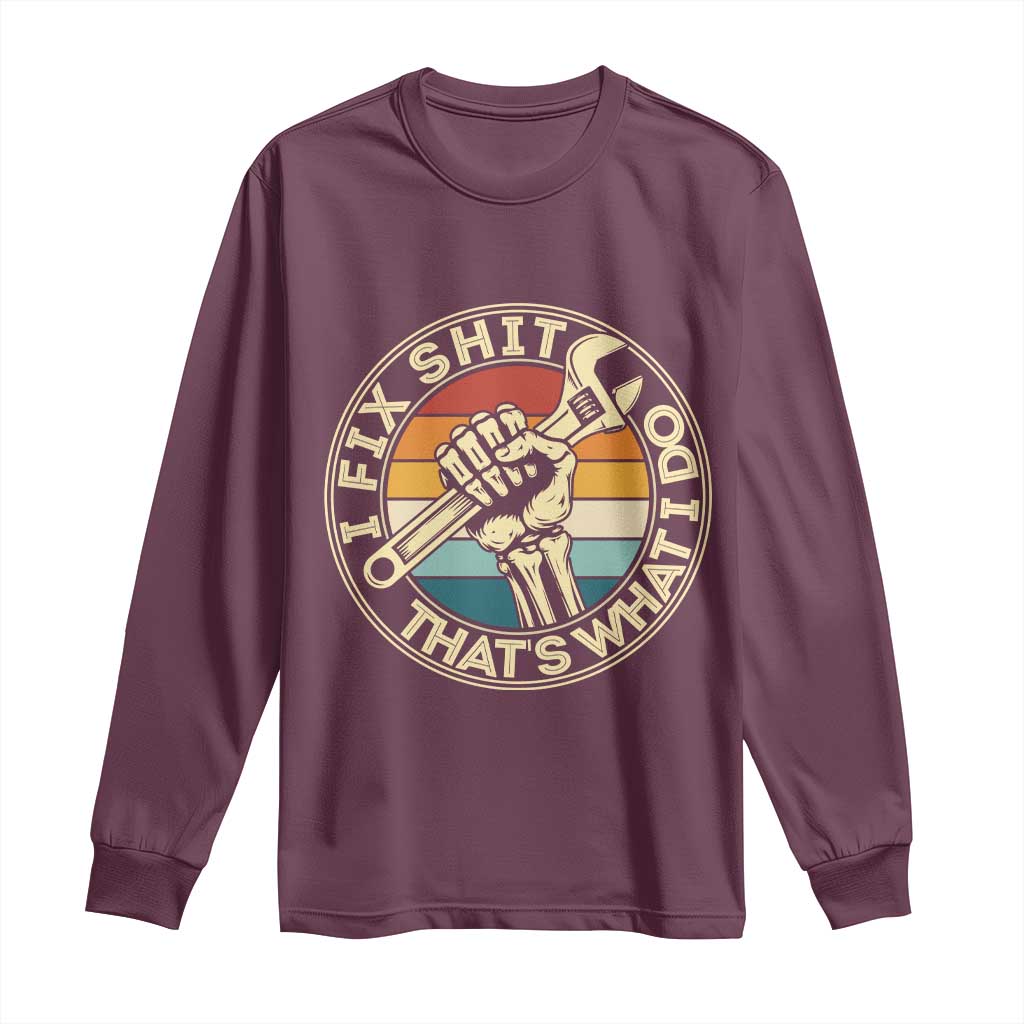 Vintage Skeleton Wrench Graphic Long Sleeve Shirt I Fix Shit Thats What I Do