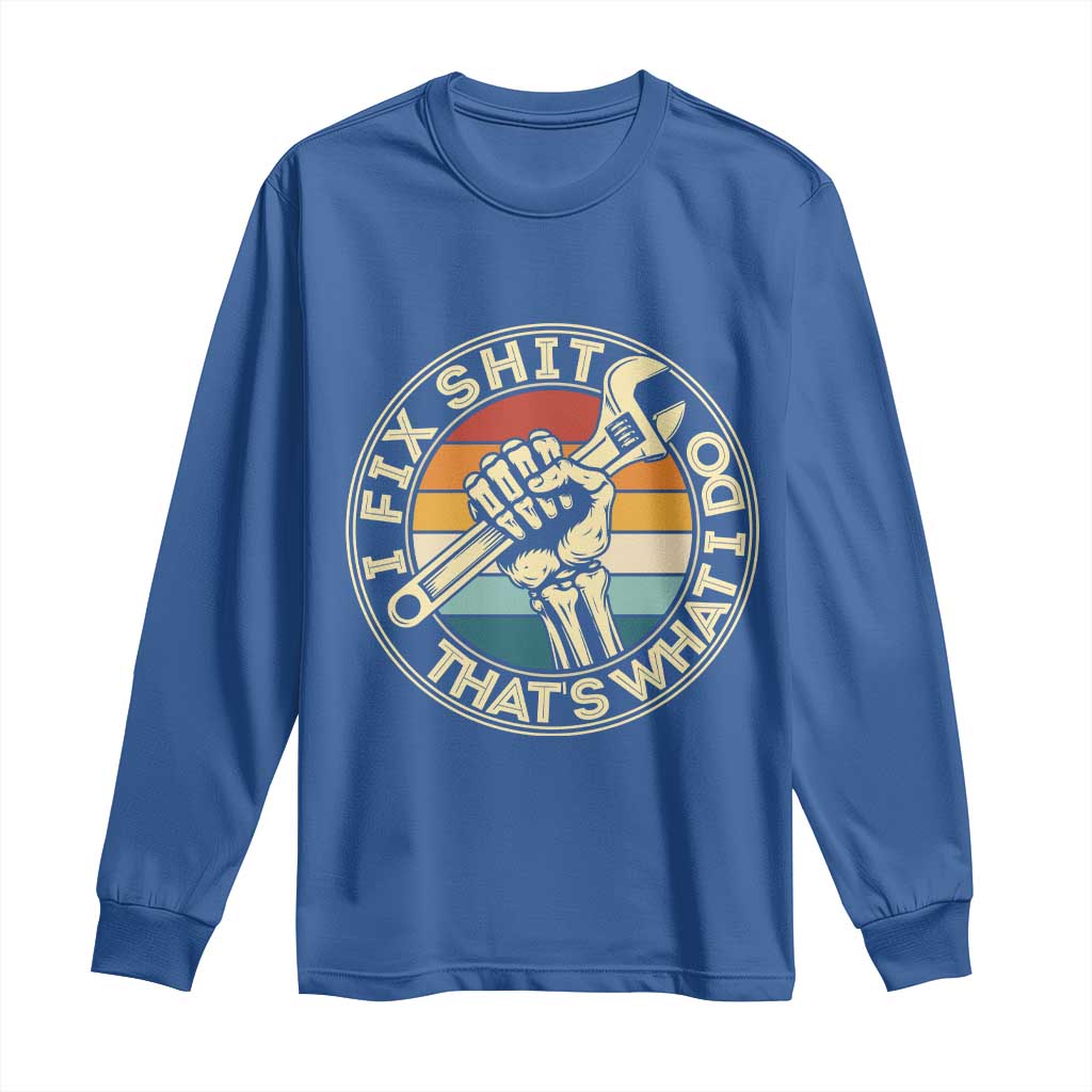 Vintage Skeleton Wrench Graphic Long Sleeve Shirt I Fix Shit Thats What I Do