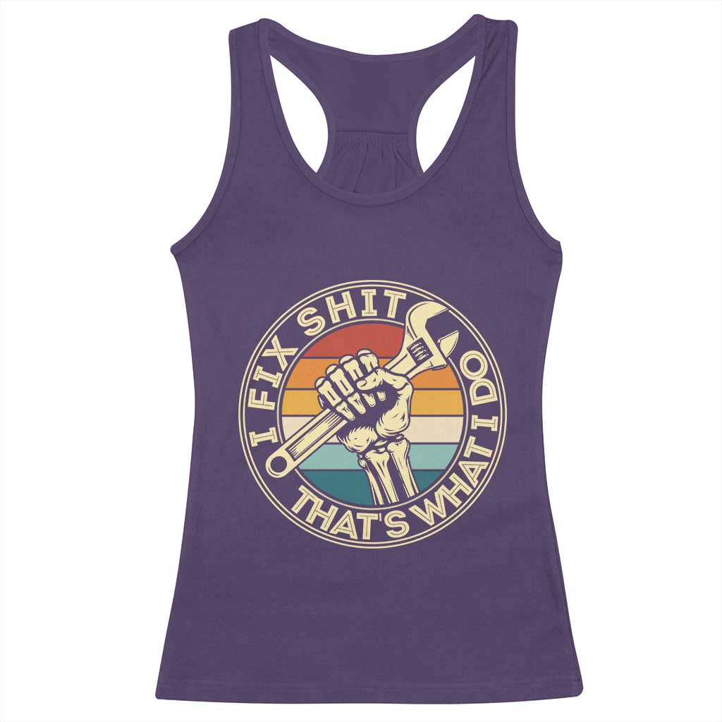 Vintage Skeleton Wrench Graphic Racerback Tank Top I Fix Shit Thats What I Do