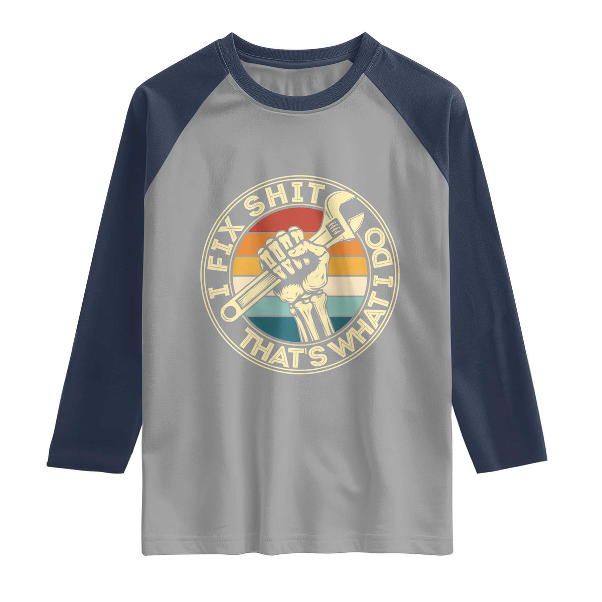 Vintage Skeleton Wrench Graphic Raglan Shirt I Fix Shit Thats What I Do