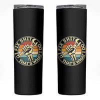 Vintage Skeleton Wrench Graphic Skinny Tumbler I Fix Shit Thats What I Do