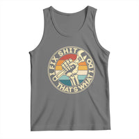Vintage Skeleton Wrench Graphic Tank Top I Fix Shit Thats What I Do