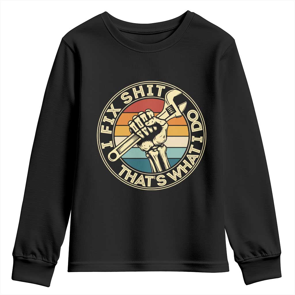 Vintage Skeleton Wrench Graphic Youth Sweatshirt I Fix Shit Thats What I Do