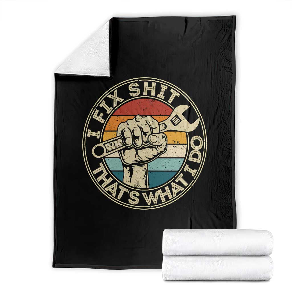 Auto Mechanic Dad Gift Throw Blanket Vintage I Fix Shit Thats What I Do