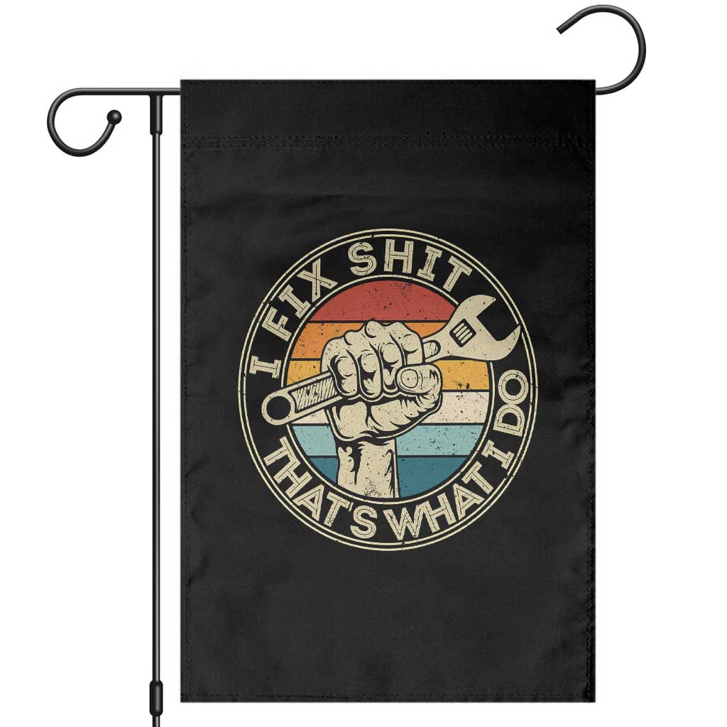 Auto Mechanic Dad Gift Garden Flag Vintage I Fix Shit Thats What I Do
