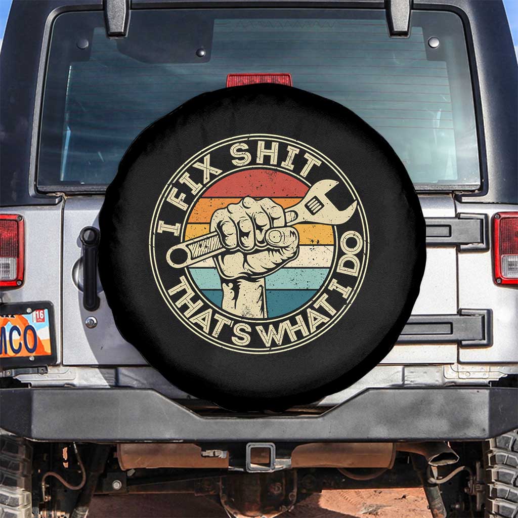 Auto Mechanic Dad Gift Spare Tire Cover Vintage I Fix Shit Thats What I Do
