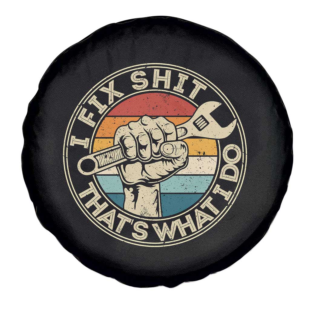 Auto Mechanic Dad Gift Spare Tire Cover Vintage I Fix Shit Thats What I Do