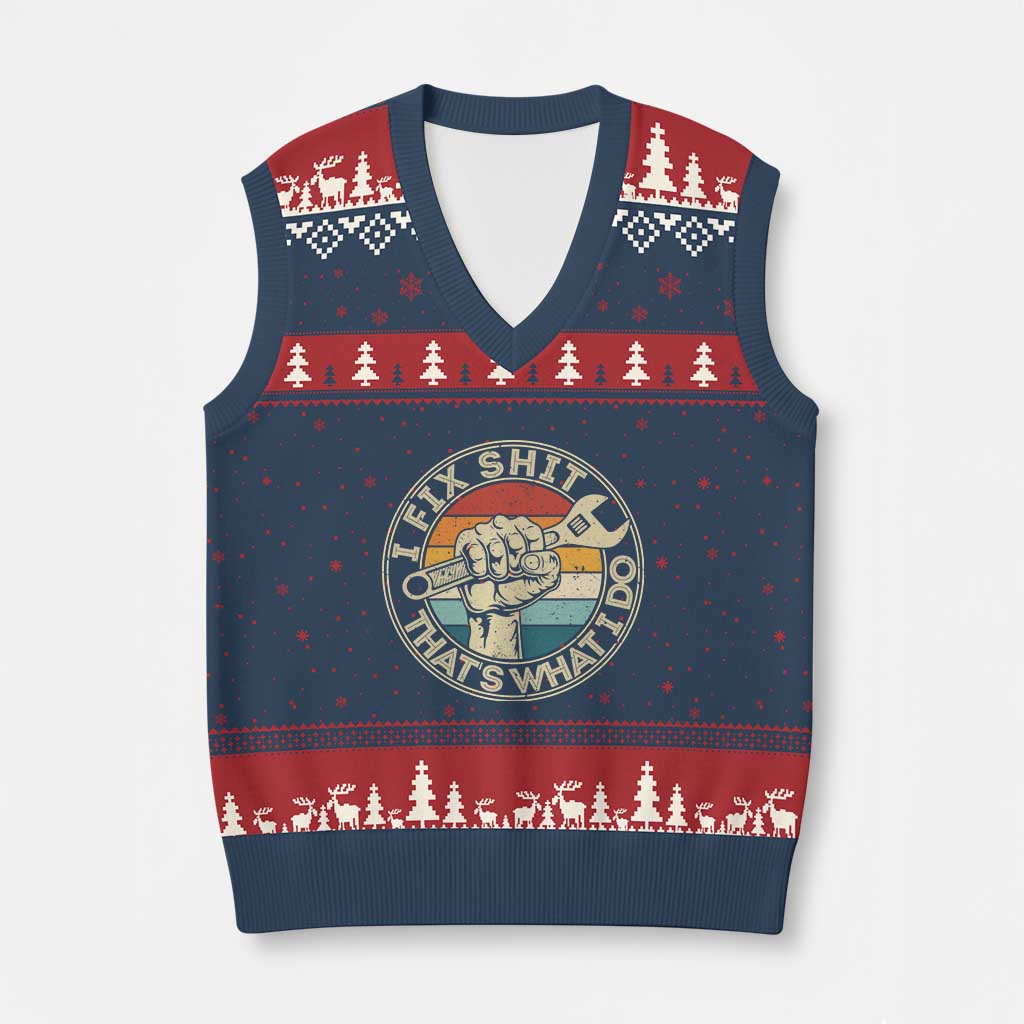 Auto Mechanic Dad Gift V-Neck Knit Sweater Vest Vintage I Fix Shit Thats What I Do