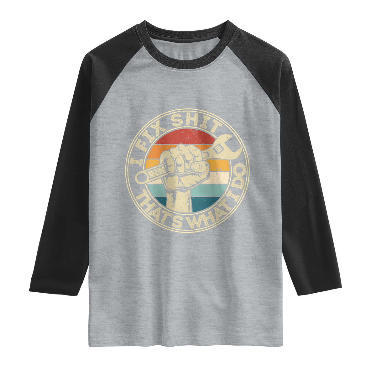 Auto Mechanic Dad Gift Raglan Shirt Vintage I Fix Shit Thats What I Do