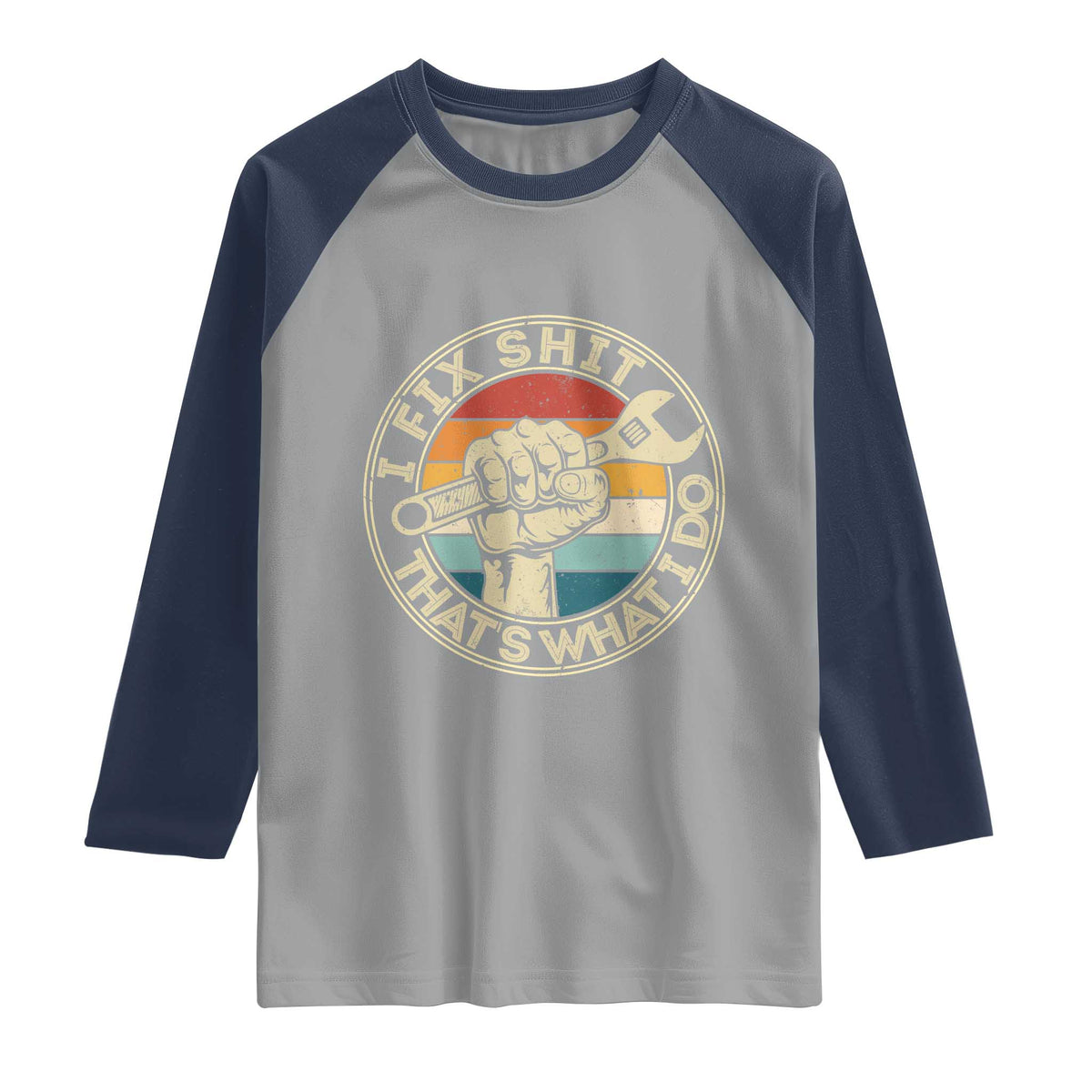 Auto Mechanic Dad Gift Raglan Shirt Vintage I Fix Shit Thats What I Do
