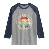 Auto Mechanic Dad Gift Raglan Shirt Vintage I Fix Shit Thats What I Do
