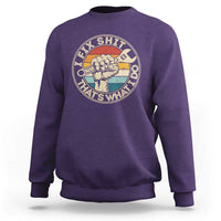 Auto Mechanic Dad Gift Sweatshirt Vintage I Fix Shit Thats What I Do