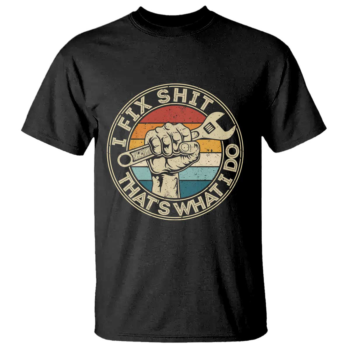 Auto Mechanic Dad Gift T Shirt Vintage I Fix Shit Thats What I Do
