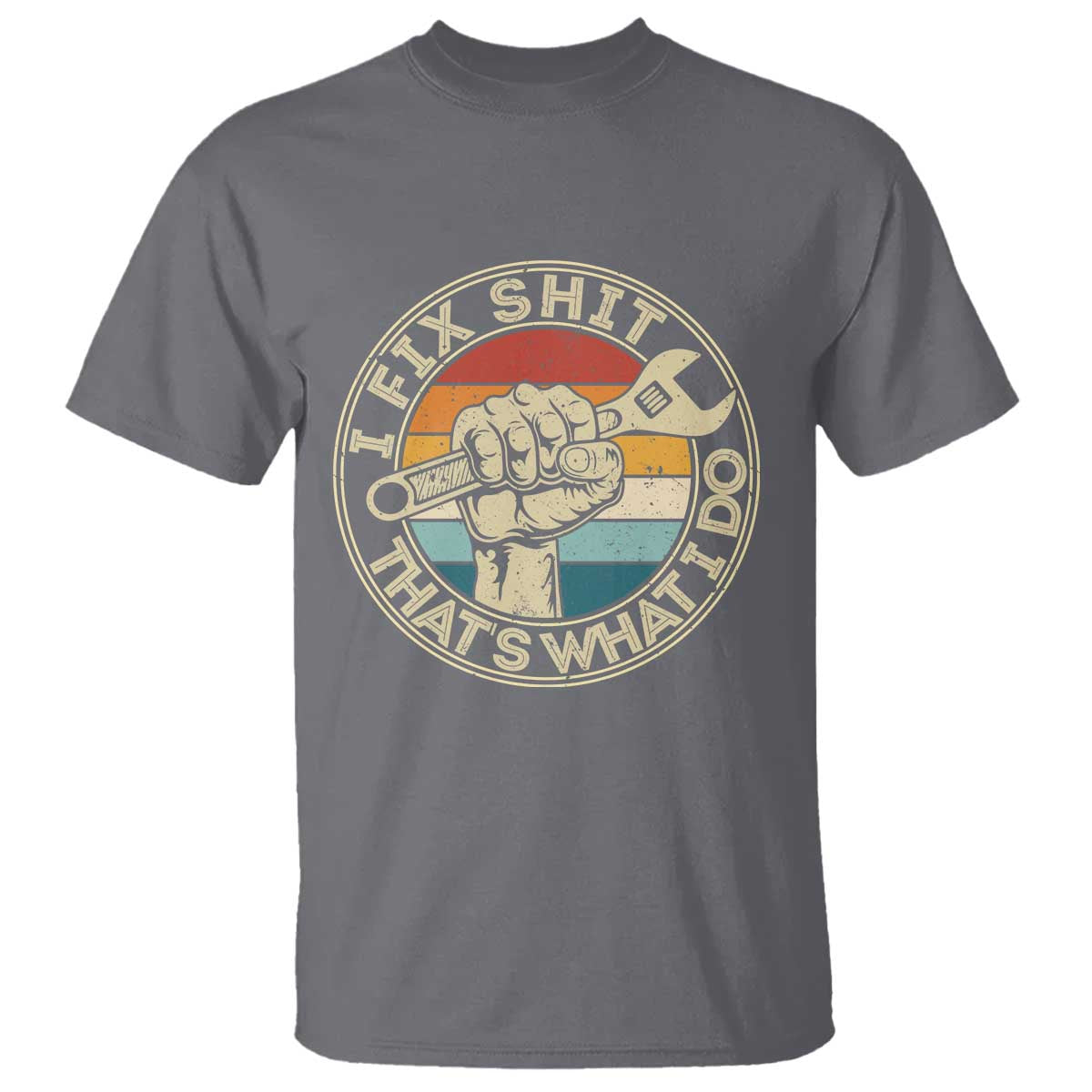 Auto Mechanic Dad Gift T Shirt Vintage I Fix Shit Thats What I Do