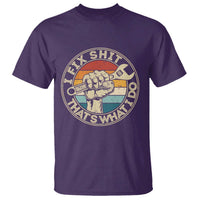 Auto Mechanic Dad Gift T Shirt Vintage I Fix Shit Thats What I Do