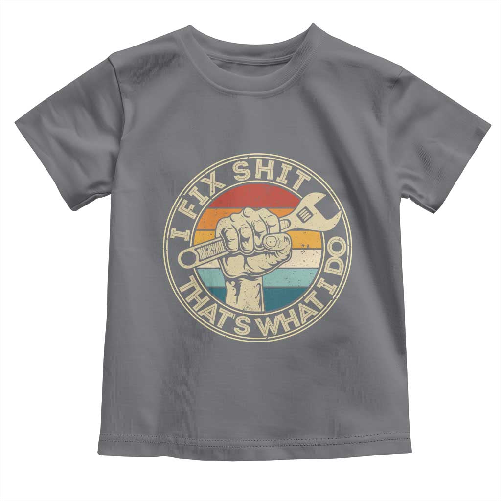 Auto Mechanic Dad Gift Toddler T Shirt Vintage I Fix Shit Thats What I Do