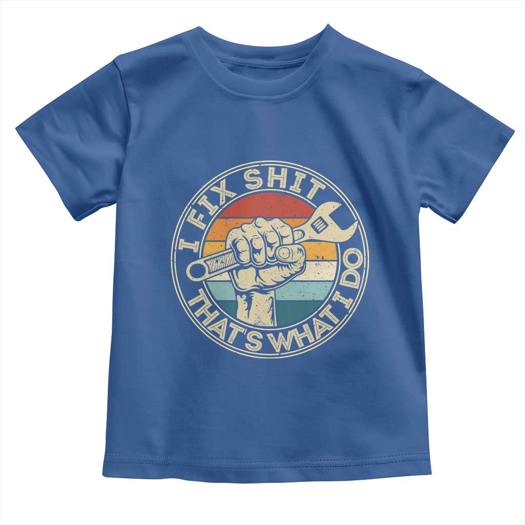 Auto Mechanic Dad Gift Toddler T Shirt Vintage I Fix Shit Thats What I Do