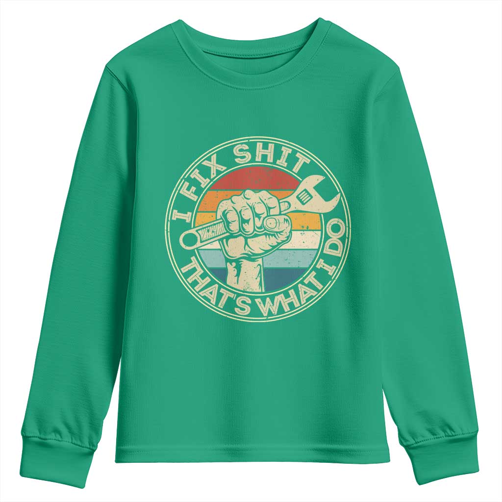 Auto Mechanic Dad Gift Youth Sweatshirt Vintage I Fix Shit Thats What I Do