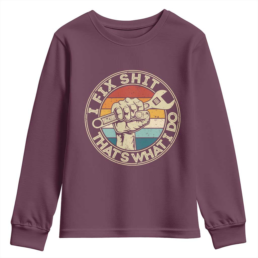 Auto Mechanic Dad Gift Youth Sweatshirt Vintage I Fix Shit Thats What I Do
