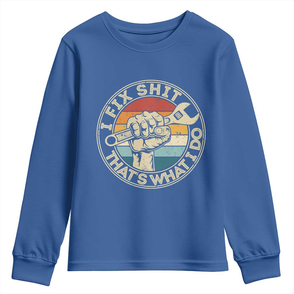 Auto Mechanic Dad Gift Youth Sweatshirt Vintage I Fix Shit Thats What I Do