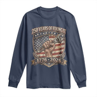 250 Years Of Fixing It Long Sleeve Shirt America 250th Anniversary Mechanic