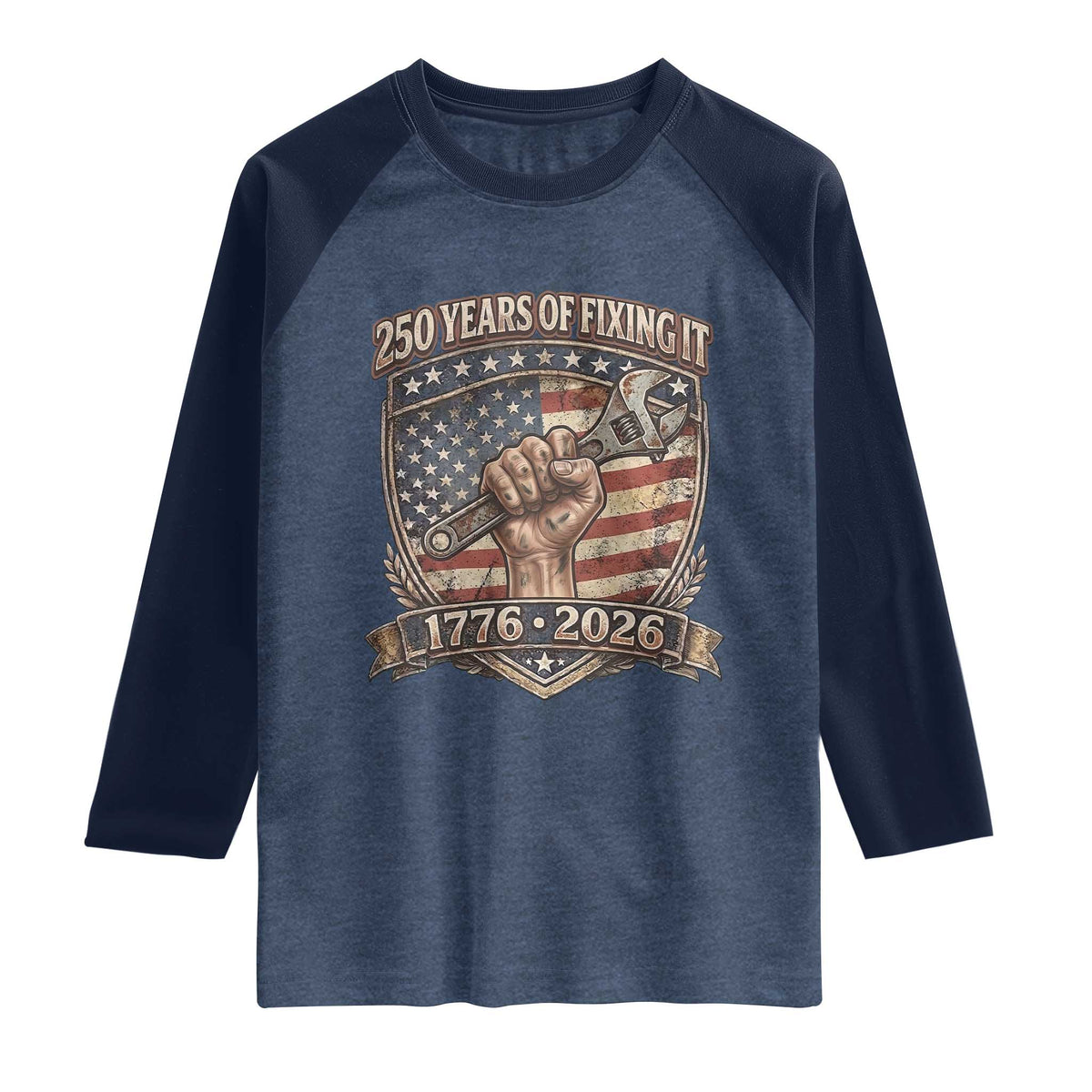 250 Years Of Fixing It Raglan Shirt America 250th Anniversary Mechanic