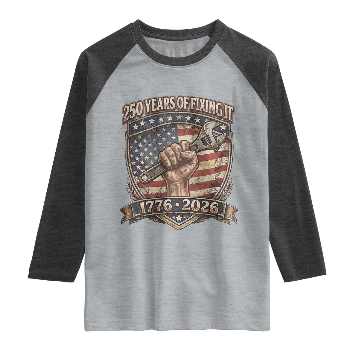 250 Years Of Fixing It Raglan Shirt America 250th Anniversary Mechanic