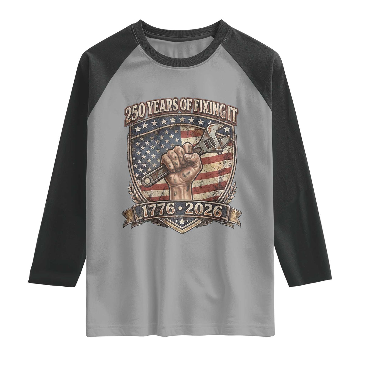 250 Years Of Fixing It Raglan Shirt America 250th Anniversary Mechanic