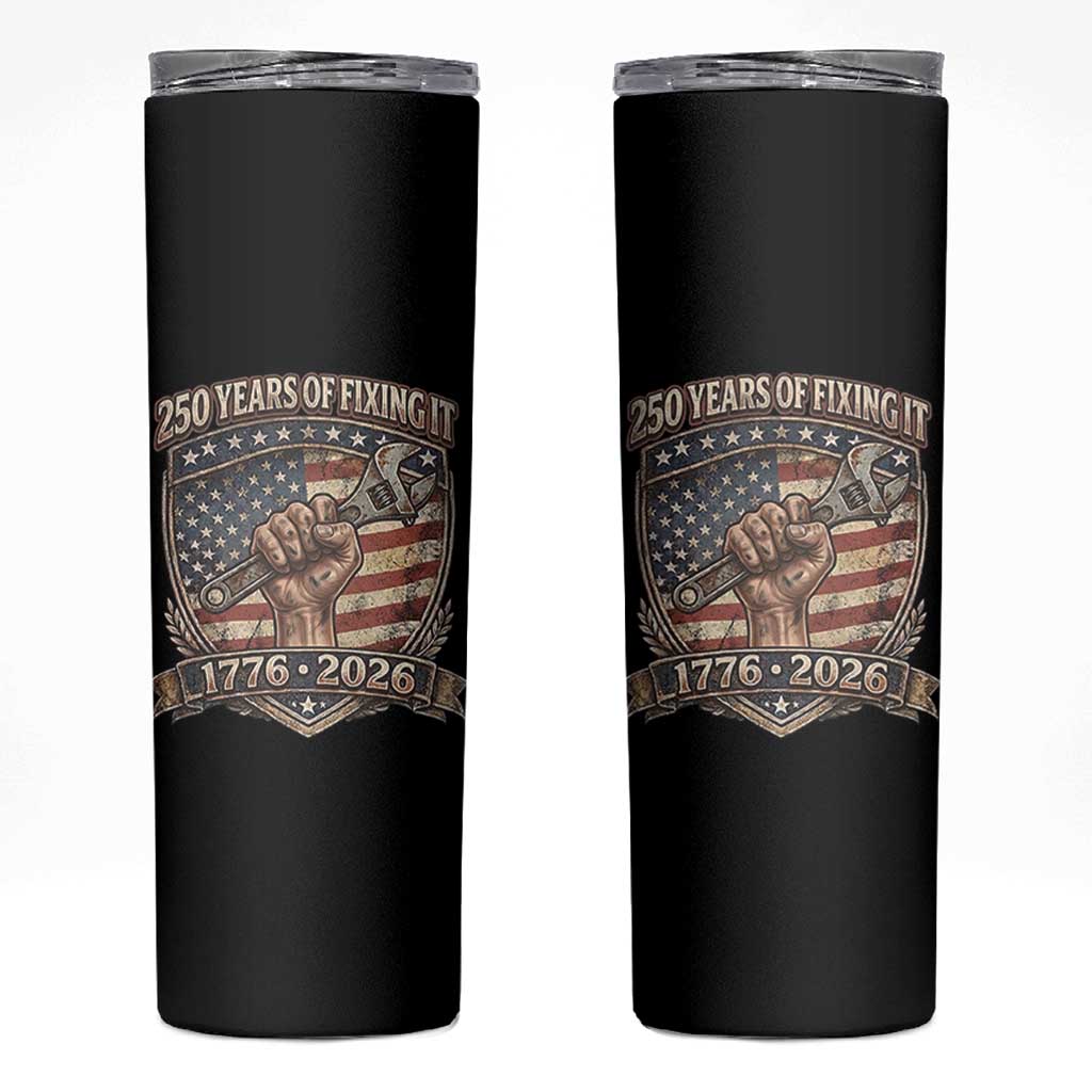 250 Years Of Fixing It Skinny Tumbler America 250th Anniversary Mechanic