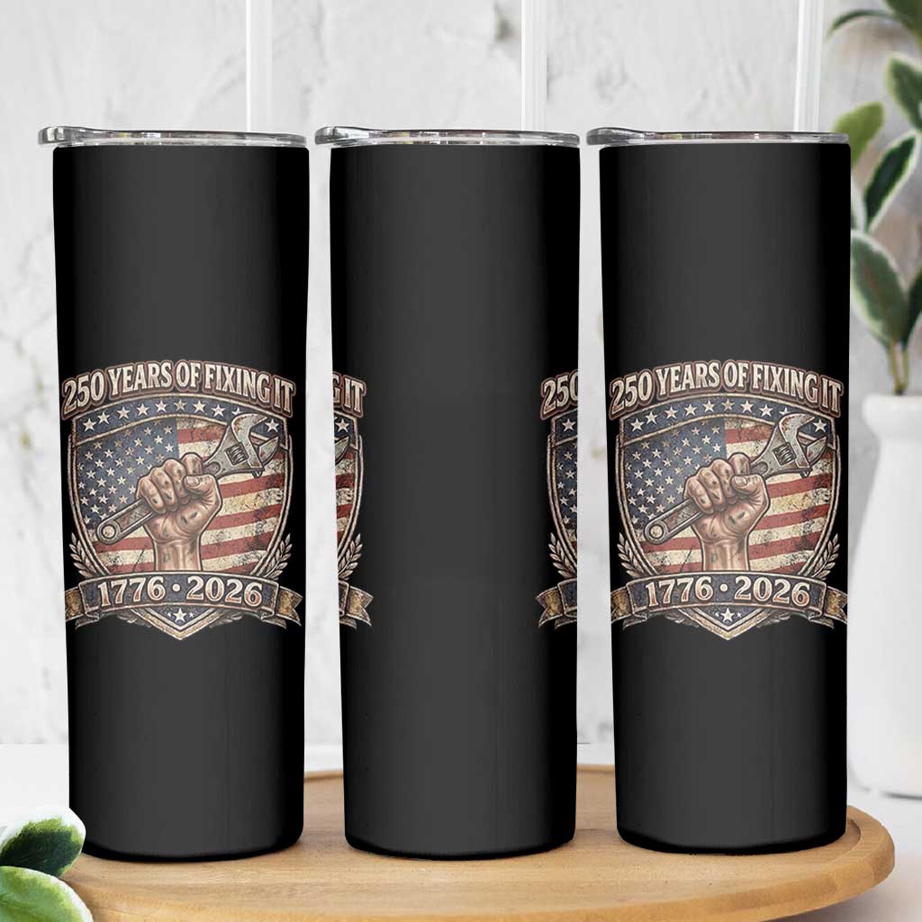 250 Years Of Fixing It Skinny Tumbler America 250th Anniversary Mechanic