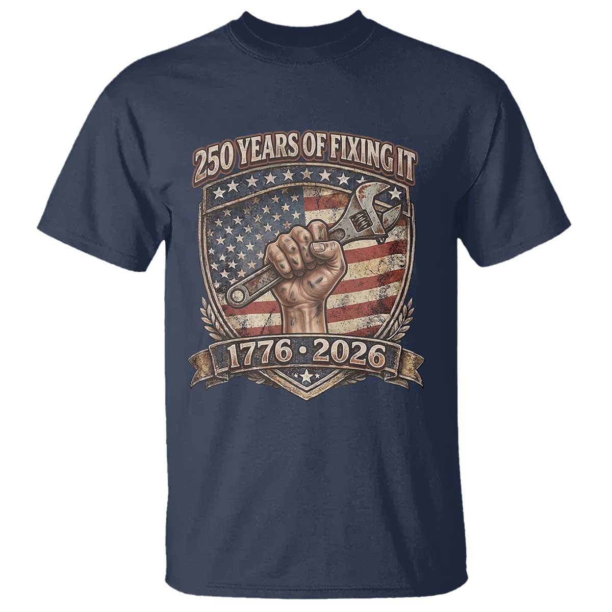 250 Years Of Fixing It T Shirt America 250th Anniversary Mechanic
