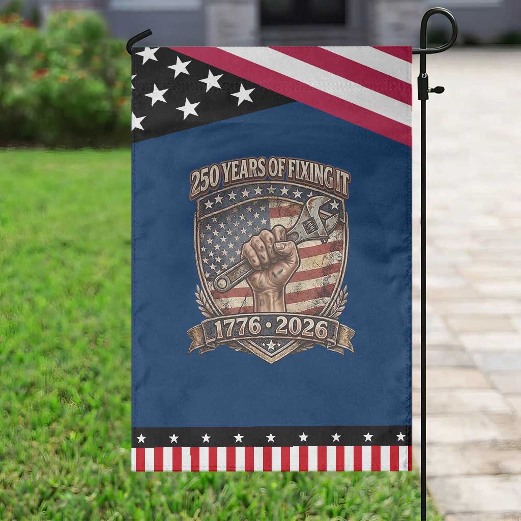 250 Years Of Fixing It Patriotic Garden Flag America 250th Anniversary Mechanic