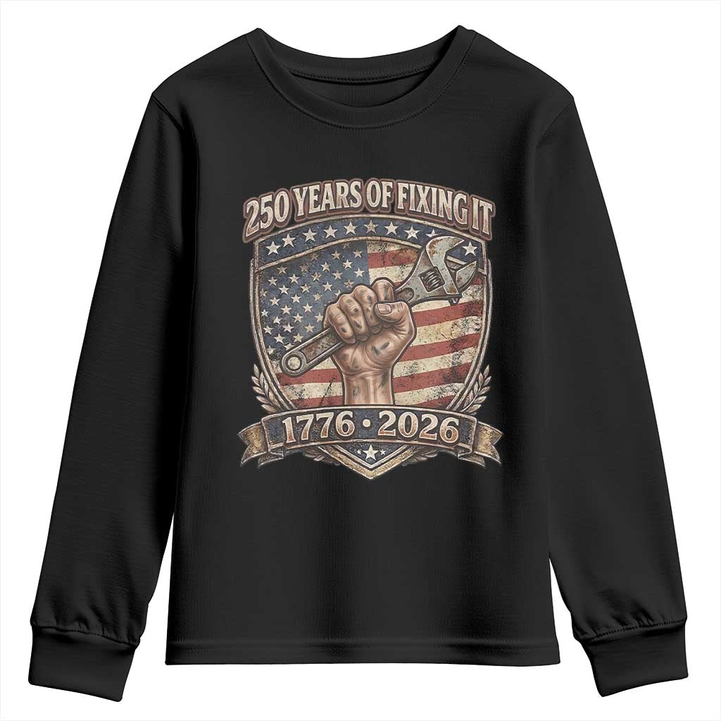 250 Years Of Fixing It Youth Sweatshirt America 250th Anniversary Mechanic