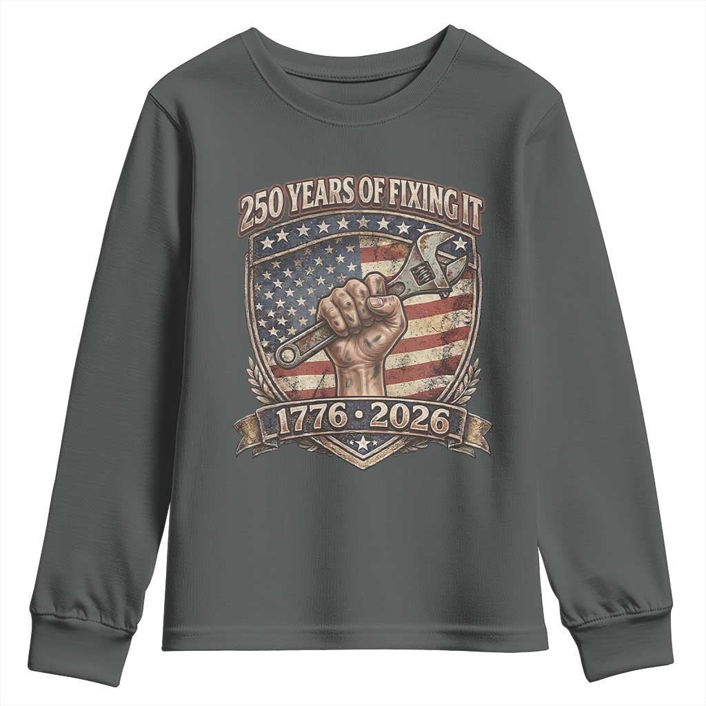 250 Years Of Fixing It Youth Sweatshirt America 250th Anniversary Mechanic
