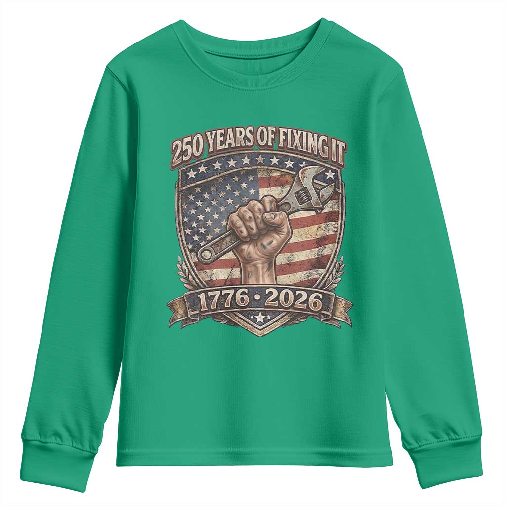 250 Years Of Fixing It Youth Sweatshirt America 250th Anniversary Mechanic