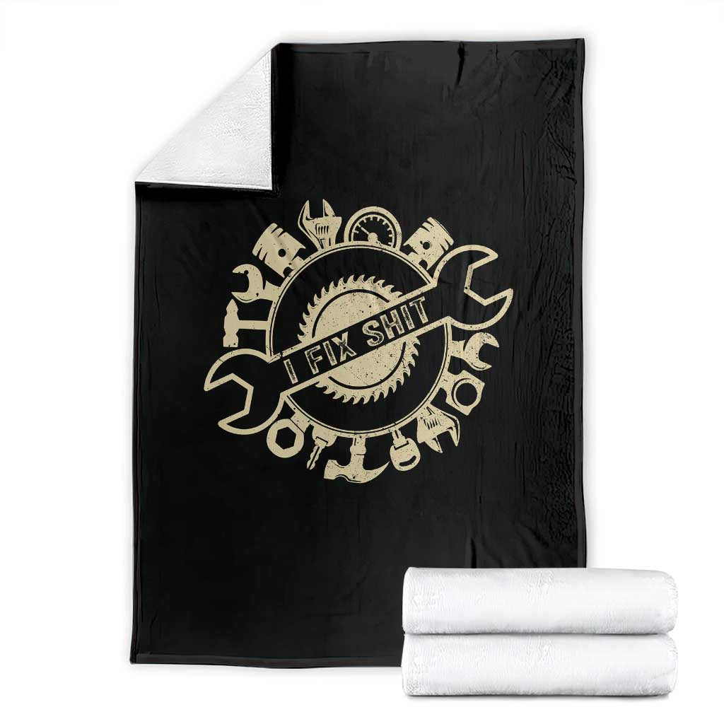 Funny Handyman Father's Day Gift Throw Blanket I Fix Shit