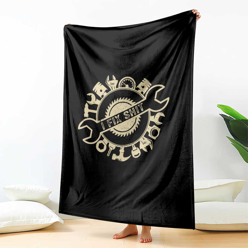 Funny Handyman Father's Day Gift Throw Blanket I Fix Shit